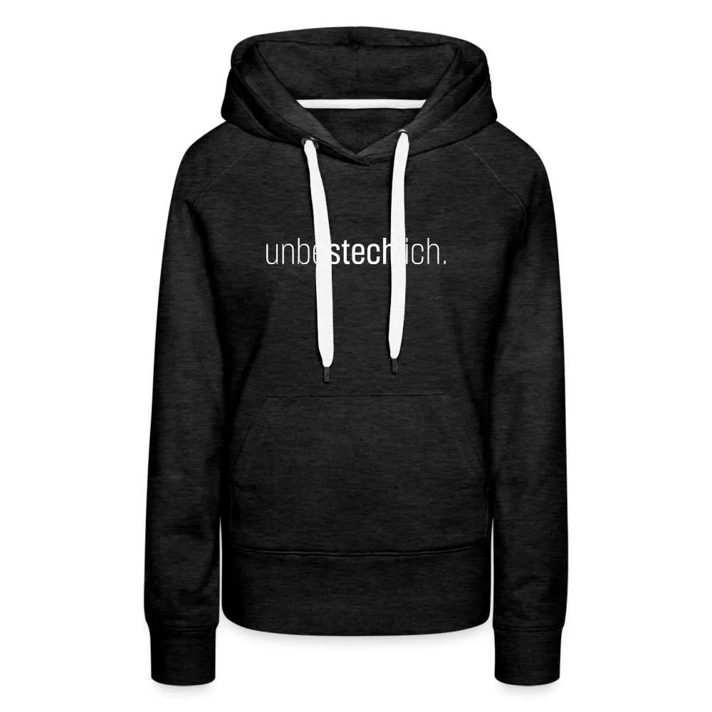 Unbestechlich Aufschrift Spruch Frauen Premium Hoodie